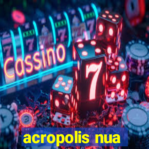 acropolis nua